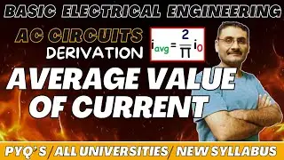 Average Value of Alternating Current & Potential | Derivation | BEE | Btech | BSc | Class 12 Physics
