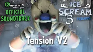 ICE SCREAM 5 OFFICIAL SOUNDTRACK | Tension V2 | Keplerians MUSIC | Luky a V&iacute;ťa