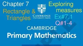 Ex#7.1 Q#1-4 Rectangle and Triangle| Chapter 7 | Cambridge Primary Mathematics Learners Book 6