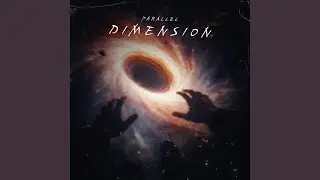 Parallel Dimension (Seven Pt.2)