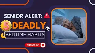 5 Dangerous Bedtime Habits to Avoid After 70 &ndash; Protect Your Life Tonight | Senior Health
