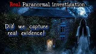 The Haunted Farmhouse ~ Real paranormal investigation. [The afterlife is real!]