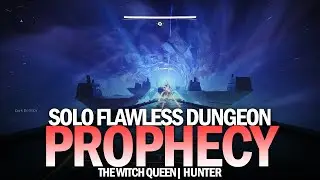 Solo Flawless Prophecy Dungeon in The Witch Queen (Hunter) [Destiny 2]