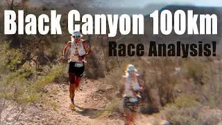 2026 Black Canyon 100km Ultra: RACE ANALYSIS break-down Coach Sage Canaday! A Decade between