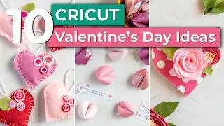 10 Cricut Valentine's Day Crafts You'll Love!