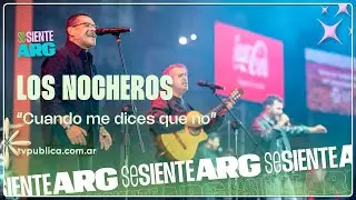Cuando me dices que no por Los Nocheros en Jes&uacute;s Mar&iacute;a 2026 - Se Siente Argentina