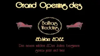 Ballhaus Wedding Grand Opening 26.3.2022