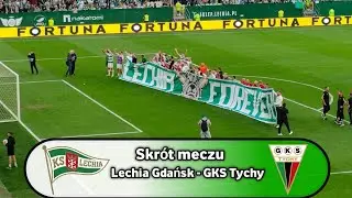 Skr&oacute;t meczu | Lechia Gdańsk 3-0 GKS Tychy | 1 Liga