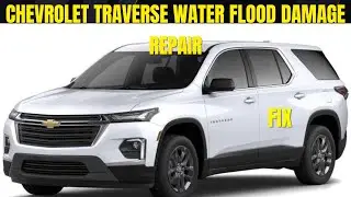 Chevrolet Traverse Water Flood Damage Repair | Full Electrical & Mechanical Fix