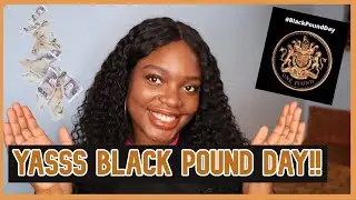 BLACK POUND DAY YAS! | What is Black Pound Day?