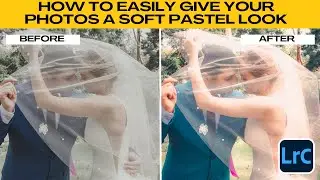 How to Give Your Photos a SOFT PASTEL LOOK in Lightroom
