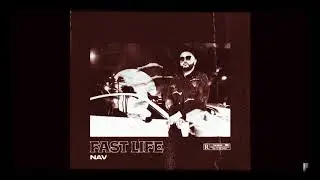 Fast life-Nav(leaked song)