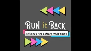 Hella 90's Pop Culture Trivia Game - Run it Back Podcast