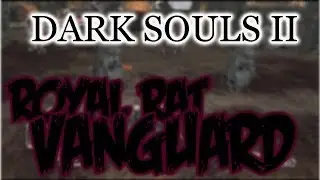 Dark Souls 2 - Royal Rat Vanguard (Boss) Easy Way To Kill