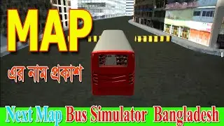 Next map name of bus simulator Bangladesh | Bangladeshi bus game 2021 | Bangladeshi bus game mobile