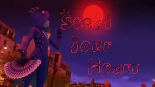(AMV Steal Your Heart FT Austin Moon) Miraculous Ladybug - Feilx 