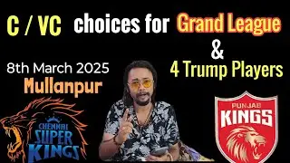 CHE vs PBKS | C/ VC Choices for Grand League Dream 11