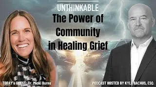 The Power of Community in Healing Grief with Dr. Micki Burns
