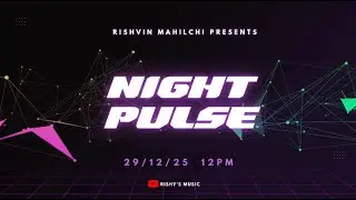 Night Pulse - Music by Rishy (Best with Headphones)