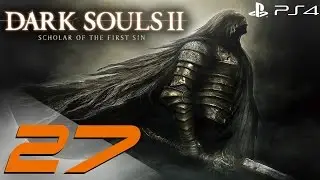 Dark Souls 2 PS4 - 60fps Walkthrough Part 27 - Brume Tower