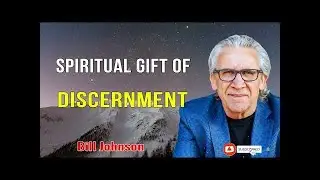 Bill Johnson Prophecy - Spiritual Gift of Discernment - Bill Johnson new sermons 2022