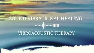 Understanding Sound Vibration Therapy: Benefits and Techniques
