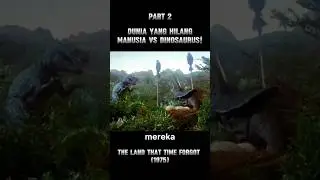 PART 2 ‼️Terjebak di Dunia Dinosaurus! 🦖 | The Land That Time Forgot (1975) #alurceritafilm