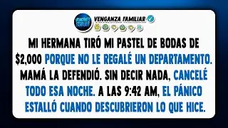 Mi hermana “accidentalmente” tiró mi pastel de bodas de $2,000, así que yo...