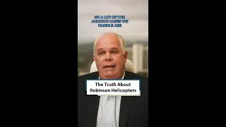 The Truth About Robinson Helicopters