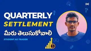 Quarterly Settlement How To Avoid ? #quarterlysettlement #telugutrading