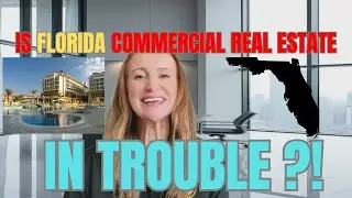 Is Commercial Real Estate in Florida In Trouble?!
