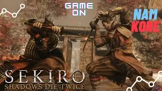 Sekiro kill gyoubu oniwa,lady butterfly, firebull - NamKore