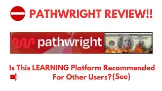 Pathwright Review- Is This LEARNING Platform Recommended For Other Users? See?(Do not Use Yet)