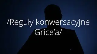 Reguły konwersacyjne Grice'a | prof. Bogusław Skowronek | ABC Humanistyki #49