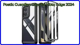REVIEW (2025): Poetic Guardian Case for Moto Edge 2024. ESSENTIAL details.
