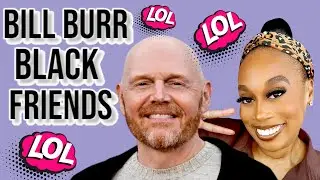 Bill Burr - Black Friends Clothes & Harlem - Reaction