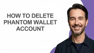 How To Delete Phantom Wallet Account - KevinHowTo