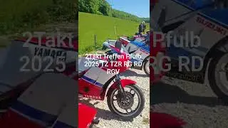 2Takt Treffen 2025 Pfulb TZ TZR RGV RG 500 RD RS GT