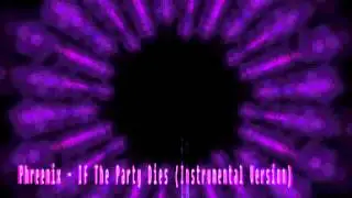 If The Party Dies (Reworked Instrumental) [Eurodance/Hardcore/Classical]