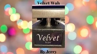 Демонстрация Velvet Wah-Wah