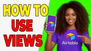 How To Use Views In Airtable (Beginner Guide 2026)