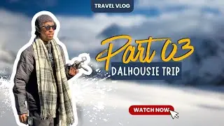 DALHOUSIE TRIP - PART 03 @NofyRazafiarisoa @RufaroTakaidza 