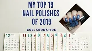 Top 19 of 2019- Nail Polish Collab!