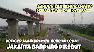 Update Terkini...Girder launcher Crane Sudah Melewati Overpass logam-Ciganitri, Kereta cepat
