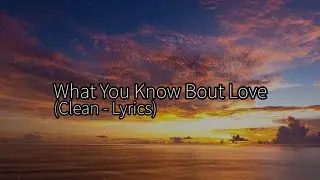 POP SMOKE - WHAT YOU KNOW BOUT LOVE (Clean - Lyrics)