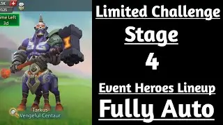 Lords Mobile Tarkus past Limited challenge stage 4 fully auto|Vengeful Centaur Stage 4 fully auto