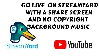 HOW TO SET-UP LIVE STREAM USING STREAMYARD AND A SHARE SCREEN W/O COPYRIGHT BACKGROUND MUSIC