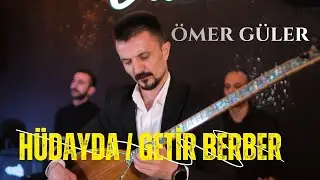 Ömer Güler - Hüdayda / Getir Berber