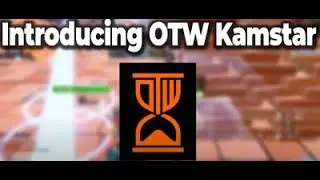 Introducing OTW Kamstar