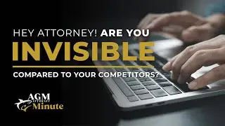 Invisible Compared to Competitors? Fix Your Law Firm Marketing | The AGM Minute by Josh Konigsberg